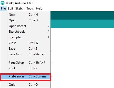 Open Arduino IDE and Go to File > Preference