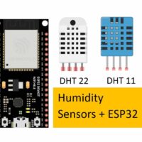 Use ESP32 With DHT11/ DHT22 Humidity & Temperature Sensor - An In-depth Tutorial