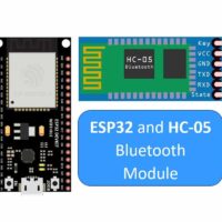 ESP32 And Bluetooth Module- HC-05 - A Complete Tutorial
